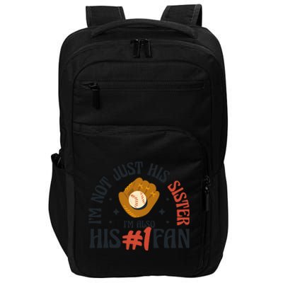 I'm Not Just His Sister I'm Also His Number One Fan Cute Baseball Impact Tech Backpack