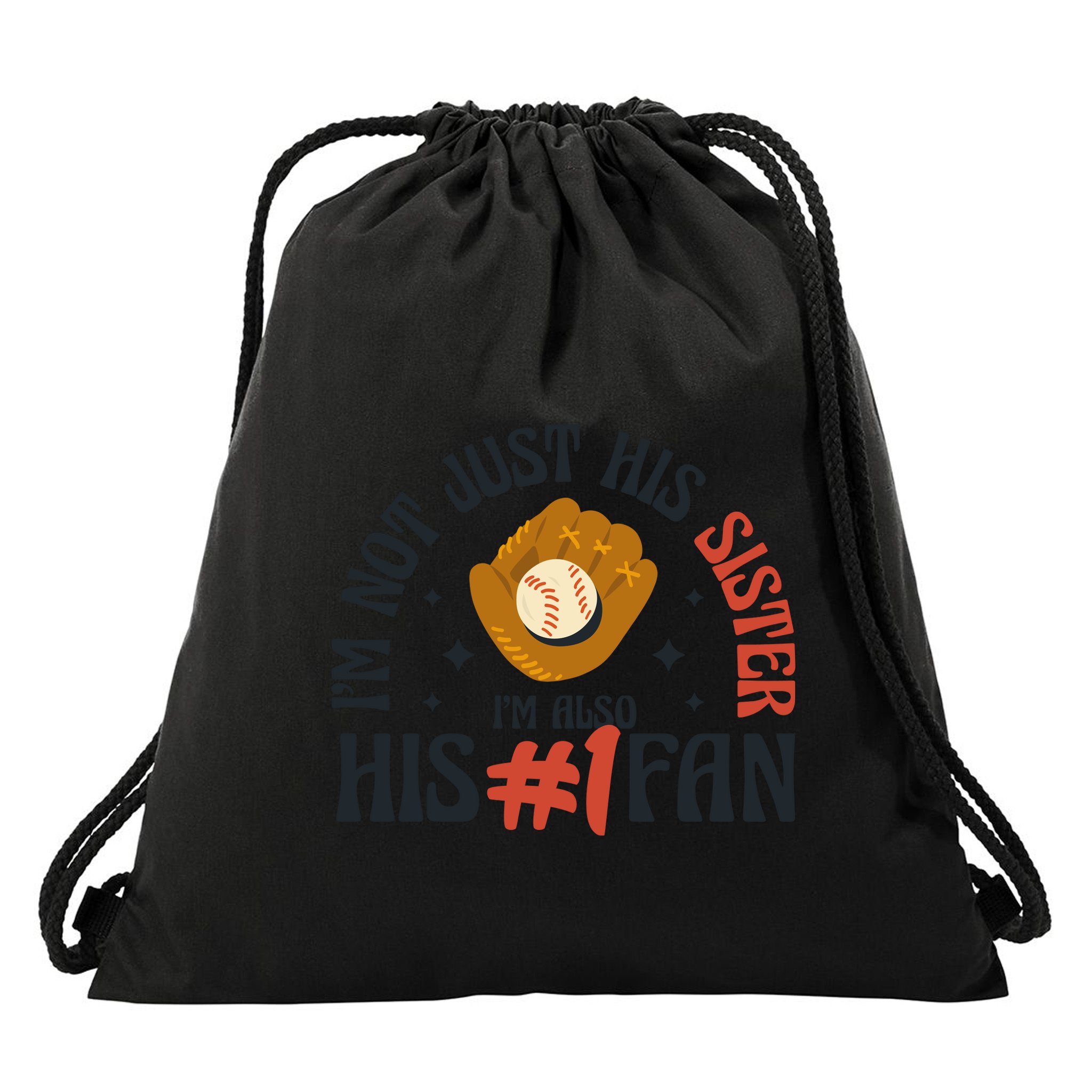 I'm Not Just His Sister I'm Also His Number One Fan Cute Baseball Drawstring Bag