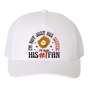 I'm Not Just His Sister I'm Also His Number One Fan Cute Baseball Yupoong Adult 5-Panel Trucker Hat