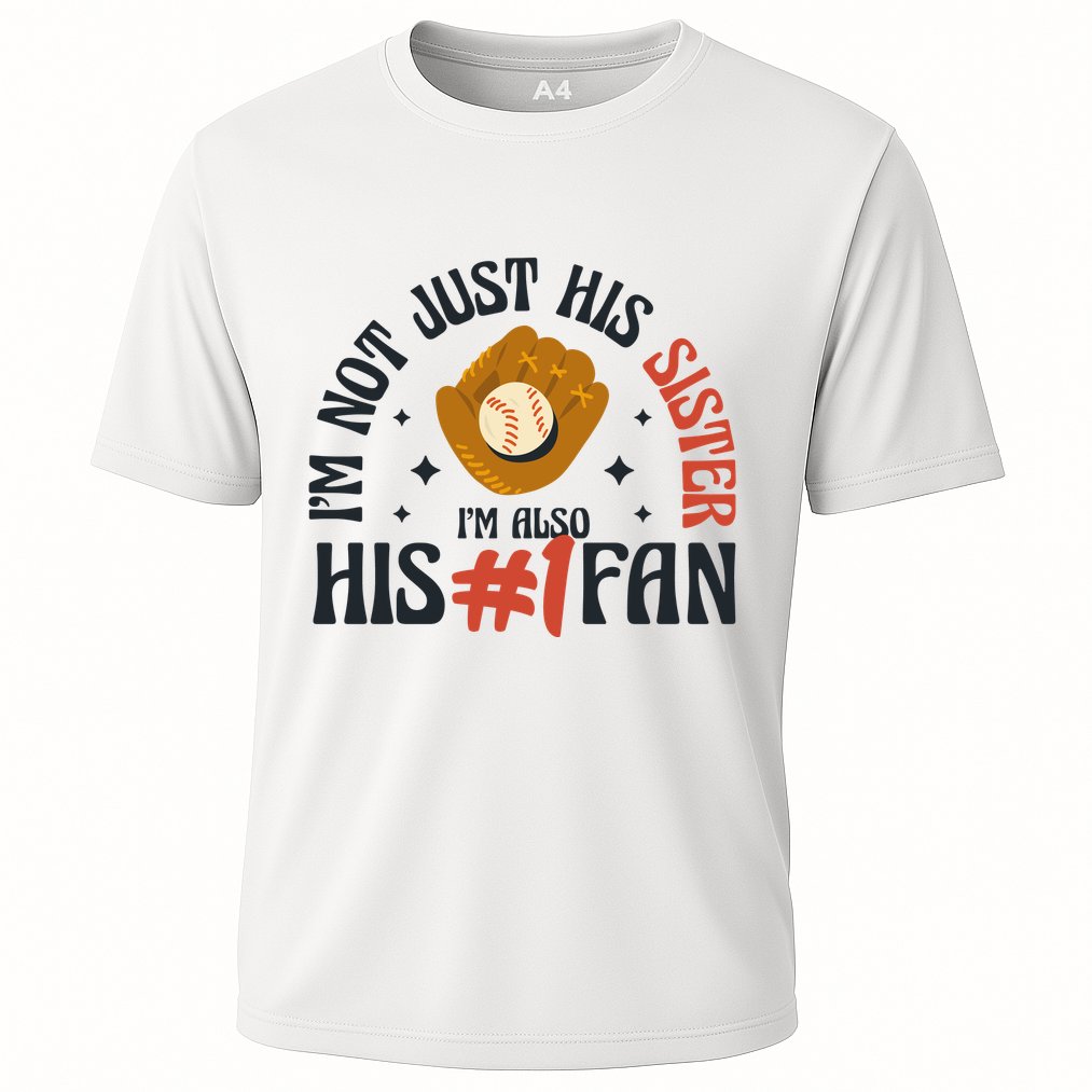 I'm Not Just His Sister I'm Also His Number One Fan Cute Baseball Cooling Performance Crew T-Shirt