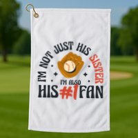 I'm Not Just His Sister I'm Also His Number One Fan Cute Baseball Golf Towel