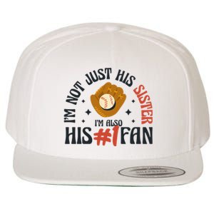 I'm Not Just His Sister I'm Also His Number One Fan Cute Baseball Wool Snapback Cap