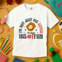 I'm Not Just His Sister I'm Also His Number One Fan Cute Baseball Kids T-Shirt