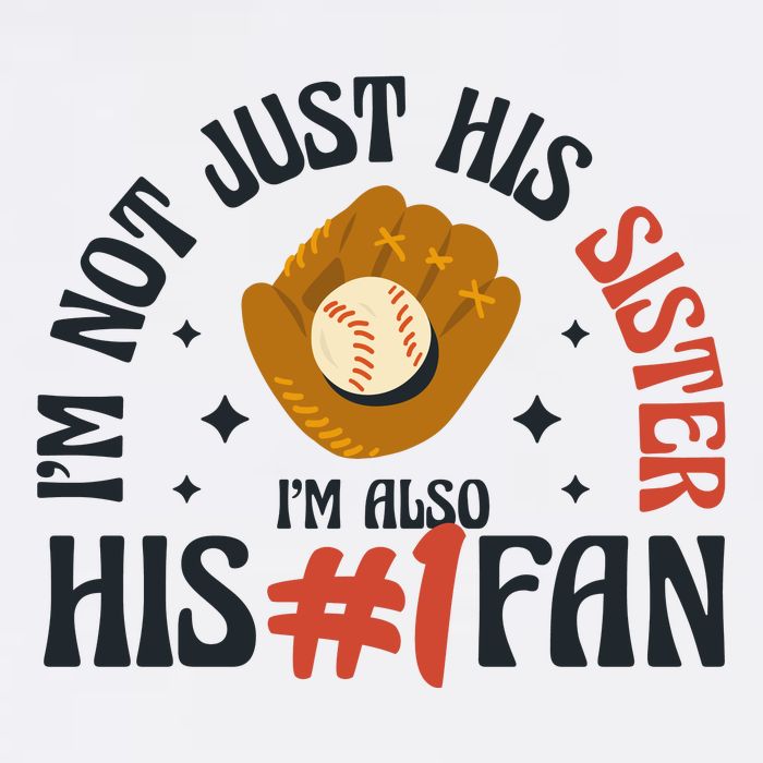 I'm Not Just His Sister I'm Also His Number One Fan Cute Baseball Kids T-Shirt