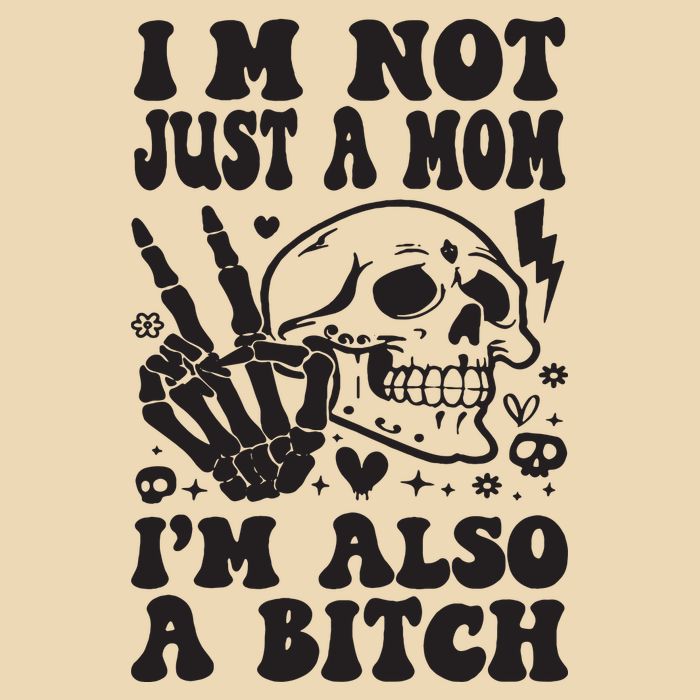 IM Not Just A Mom IM A Bitch Drawstring Bag