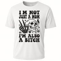 IM Not Just A Mom IM A Bitch Cooling Performance Crew T-Shirt