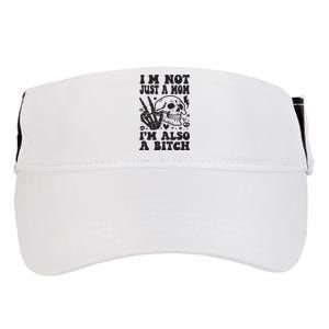 IM Not Just A Mom IM A Bitch Adult Drive Performance Visor