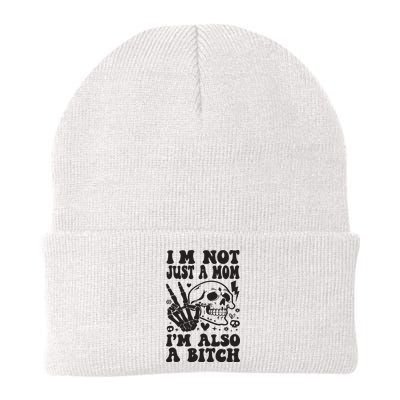 IM Not Just A Mom IM A Bitch Beanie