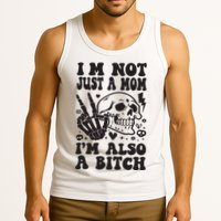 IM Not Just A Mom IM A Bitch Tank Top
