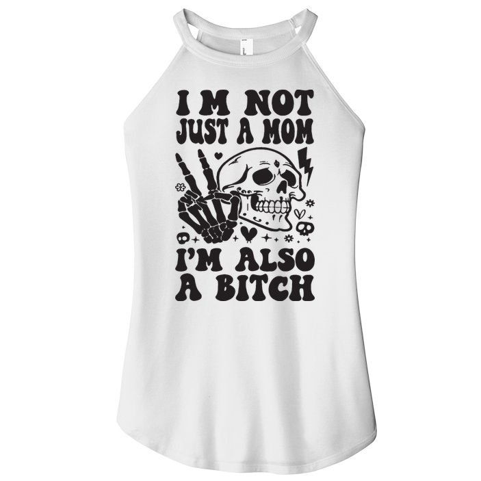 IM Not Just A Mom IM A Bitch Women's Perfect Tri Rocker Tank