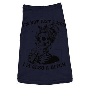 IM Not Just A Mom IM Also A Bitch Skull Doggie Tank