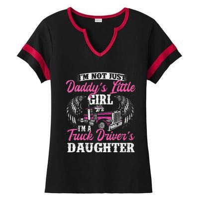 Im Not Just Daddys Little Girl Truck Driver Daughter Ladies Halftime Notch Neck Tee