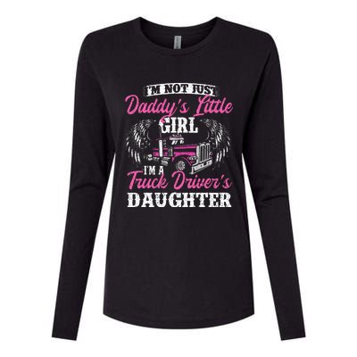 Im Not Just Daddys Little Girl Truck Driver Daughter Womens Cotton Relaxed Long Sleeve T-Shirt