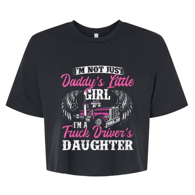 Im Not Just Daddys Little Girl Truck Driver Daughter Bella+Canvas Jersey Crop Tee