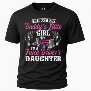 Im Not Just Daddys Little Girl Truck Driver Daughter Cooling Performance Crew T-Shirt