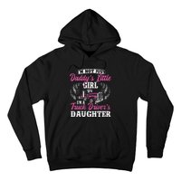 Im Not Just Daddys Little Girl Truck Driver Daughter Hoodie