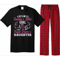 Im Not Just Daddys Little Girl Truck Driver Daughter Pajama Set