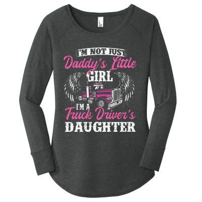 Im Not Just Daddys Little Girl Truck Driver Daughter Women's Perfect Tri Tunic Long Sleeve Shirt