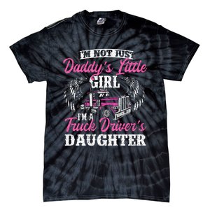 Im Not Just Daddys Little Girl Truck Driver Daughter Tie-Dye T-Shirt