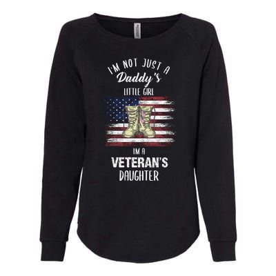 I'm Not Just Daddy's Little Girl Im A Veterans Daughter Womens California Wash Sweatshirt