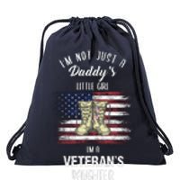 I'm Not Just Daddy's Little Girl Im A Veterans Daughter Drawstring Bag