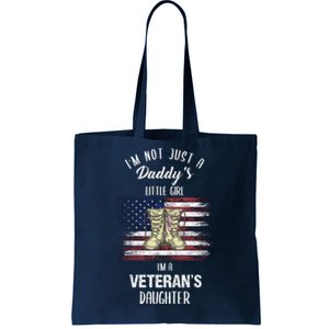 I'm Not Just Daddy's Little Girl Im A Veterans Daughter Tote Bag