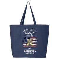 I'm Not Just Daddy's Little Girl Im A Veterans Daughter 25L Jumbo Tote