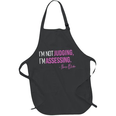 I’m Not Judging I’m Assessing Nurse Blake Apron