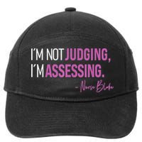 I’m Not Judging I’m Assessing Nurse Blake 7-Panel Snapback Hat