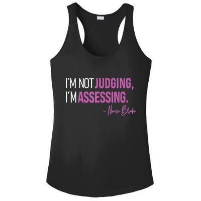 I’m Not Judging I’m Assessing Nurse Blake Ladies PosiCharge Competitor Racerback Tank