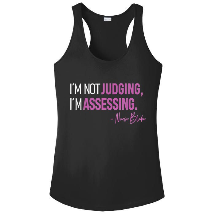 I’m Not Judging I’m Assessing Nurse Blake Ladies PosiCharge Competitor Racerback Tank