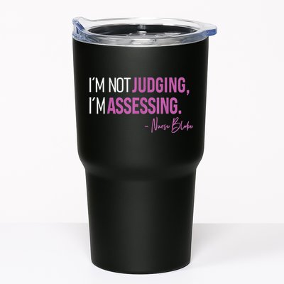 I’m Not Judging I’m Assessing Nurse Blake Tumbler