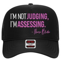 I’m Not Judging I’m Assessing Nurse Blake Trucker Hat