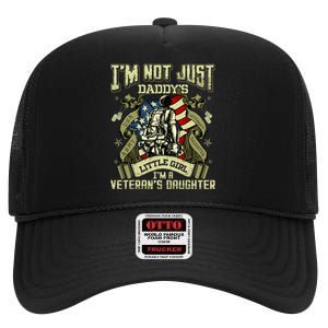 Im Not Just A Daddys Little Girl Im A Veterans Daughter High Crown Mesh Back Trucker Hat