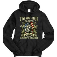 Im Not Just A Daddys Little Girl Im A Veterans Daughter Tie Dye Hoodie