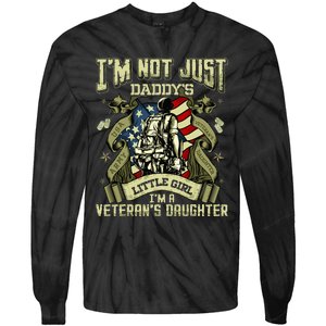 Im Not Just A Daddys Little Girl Im A Veterans Daughter Tie-Dye Long Sleeve Shirt