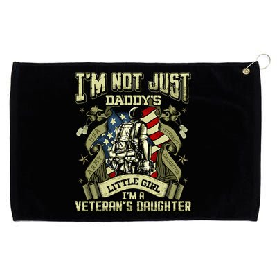 Im Not Just A Daddys Little Girl Im A Veterans Daughter Grommeted Golf Towel