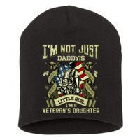 Im Not Just A Daddys Little Girl Im A Veterans Daughter Short Acrylic Beanie