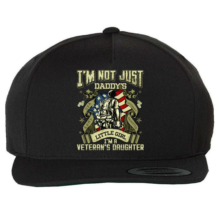 Im Not Just A Daddys Little Girl Im A Veterans Daughter Wool Snapback Cap