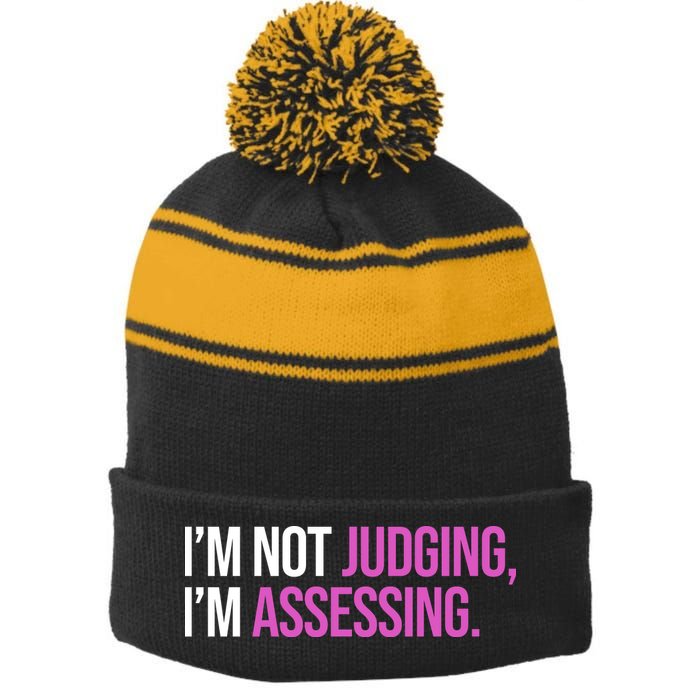 I'm Not Judging I'm Assessing Stripe Pom Pom Beanie