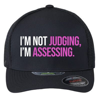 I'm Not Judging I'm Assessing Flexfit Unipanel Trucker Cap