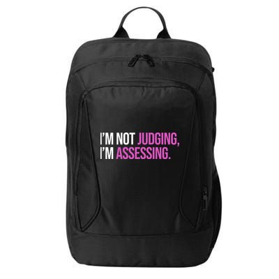 I'm Not Judging I'm Assessing City Backpack