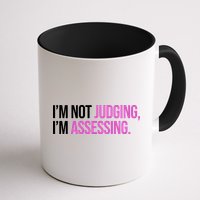 I'm Not Judging I'm Assessing Mug