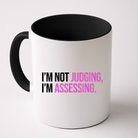 I'm Not Judging I'm Assessing Mug