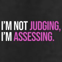 I'm Not Judging I'm Assessing Tumbler
