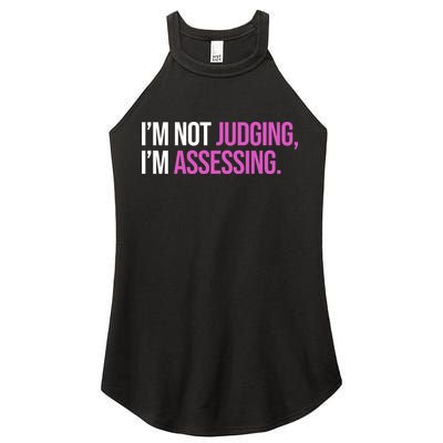 I'm Not Judging I'm Assessing Women's Perfect Tri Rocker Tank