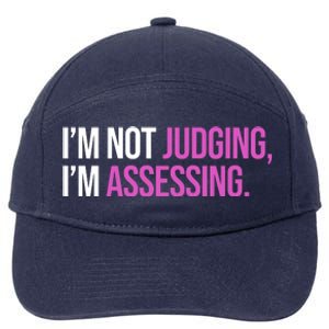 I'm Not Judging I'm Assessing 7-Panel Snapback Hat