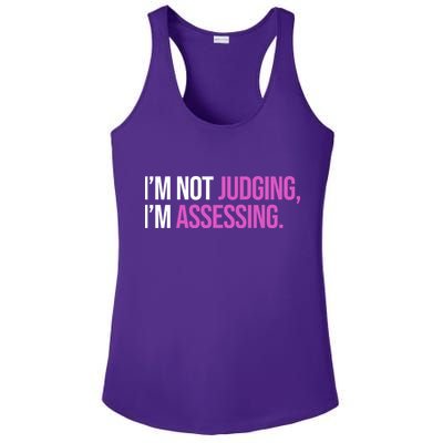 I'm Not Judging I'm Assessing Ladies PosiCharge Competitor Racerback Tank