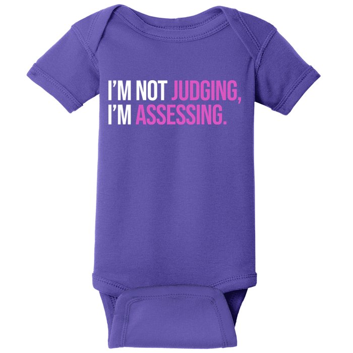 I'm Not Judging I'm Assessing Baby Bodysuit