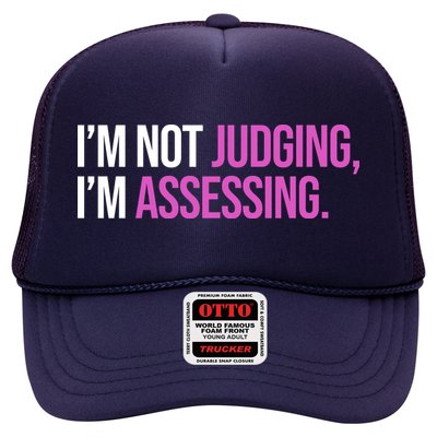 I'm Not Judging I'm Assessing Trucker Hat